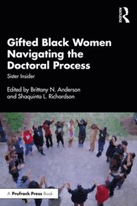 bokomslag Gifted Black Women Navigating the Doctoral Process