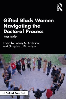Gifted Black Women Navigating the Doctoral Process 1