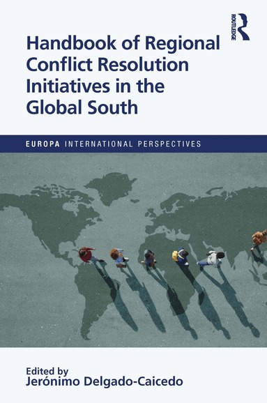 Jeronimo Delgado-Caicedo - Handbook of Regional Conflict Resolution Initiatives in the Global South, Häftad