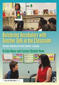 bokomslag Bolstering Vocabulary with Teacher Talk in the Classroom