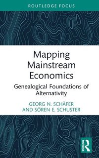 bokomslag Mapping Mainstream Economics