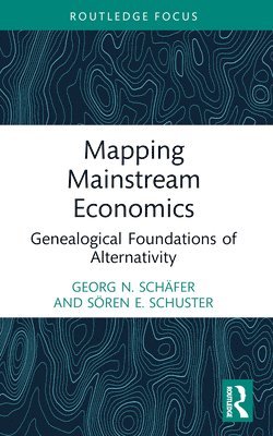 bokomslag Mapping Mainstream Economics