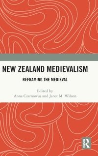 bokomslag New Zealand Medievalism