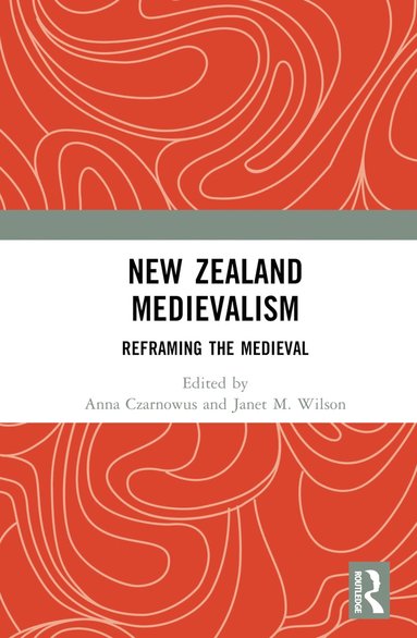 bokomslag New Zealand Medievalism