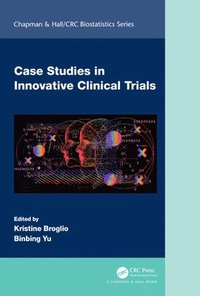 bokomslag Case Studies in Innovative Clinical Trials