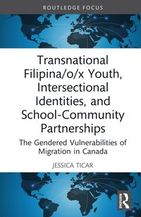 bokomslag Transnational Filipina/o/x Youth, Intersectional Identities, and School-Community Partnerships