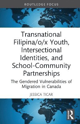 Transnational Filipina/o/x Youth, Intersectional Identities, and School-Community Partnerships 1