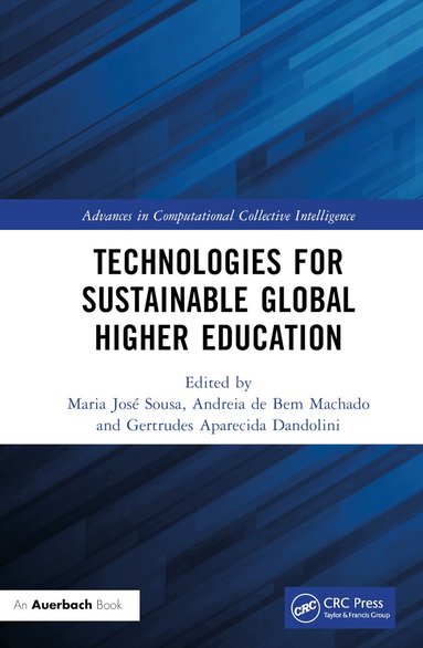 Maria José Sousa, Andreia de Bem Machado, Gertrudes Aparecida Dandolini - Technologies for Sustainable Global Higher Education, Inbunden
