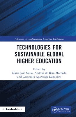 Maria José Sousa, Andreia de Bem Machado, Gertrudes Aparecida Dandolini, Portugal) Sousa, Maria Jose (Instituto Universitario de Lisboa, Andrei Sousa, Maria José - Technologies for Sustainable Global Higher Education, Inbunden