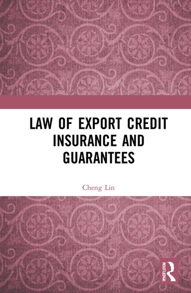 bokomslag Law of Export Credit Insurance and Guarantees