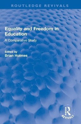 Equality and Freedom in Education 1