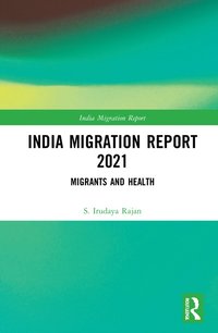 bokomslag India Migration Report 2021