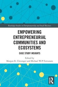bokomslag Empowering Entrepreneurial Communities and Ecosystems