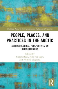 bokomslag People, Places, and Practices in the Arctic