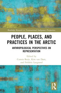 bokomslag People, Places, and Practices in the Arctic