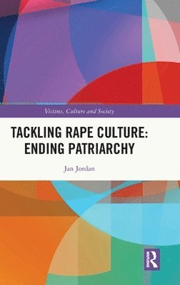 bokomslag Tackling Rape Culture: Ending Patriarchy