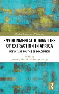bokomslag Environmental Humanities of Extraction in Africa