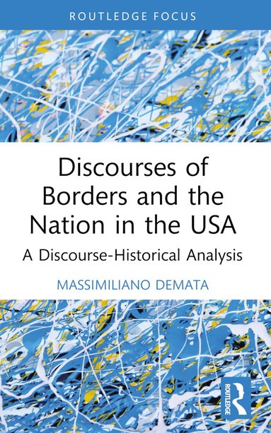 Massimiliano Demata - Discourses of Borders and the Nation in the USA, Häftad