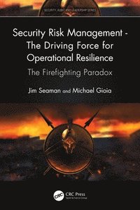 bokomslag Security Risk Management - The Driving Force for Operational Resilience