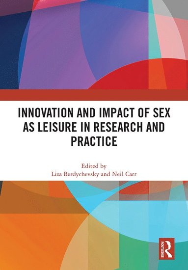 bokomslag Innovation and Impact of Sex as Leisure in Research and Practice