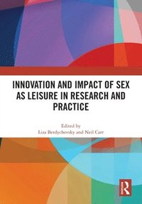 bokomslag Innovation and Impact of Sex as Leisure in Research and Practice
