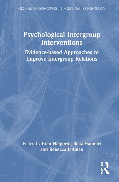 Eran Halperin, Boaz Hameiri, Rebecca Littman - Psychological Intergroup Interventions, Inbunden