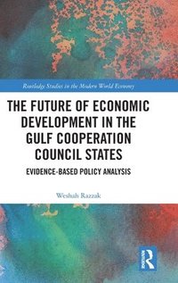 bokomslag The Future of Economic Development in the Gulf Cooperation Council States