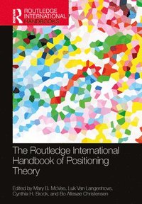 bokomslag Routledge International Handbook of Positioning Theory