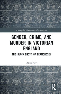 Gender, Crime, and Murder in Victorian England 1