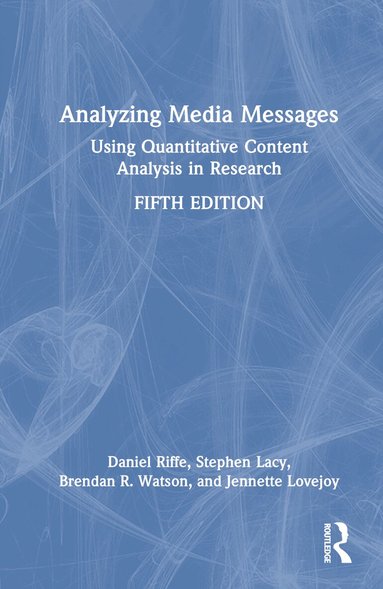 Daniel Riffe, Stephen Lacy, Brendan R. Watson, Jennette Lovejoy - Analyzing Media Messages, Inbunden