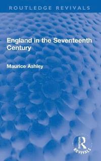 bokomslag England in the Seventeenth Century