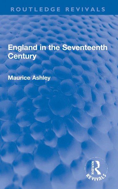 Maurice Ashley - England in the Seventeenth Century, Häftad