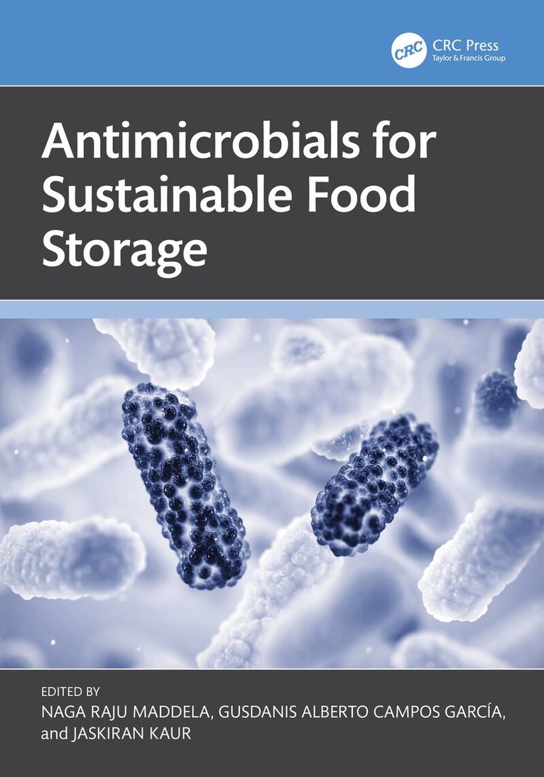 Naga Raju Maddela, Gusdanis Alberto Campos Garcia, Jaskiran Kaur - Antimicrobials for Sustainable Food Storage, Häftad