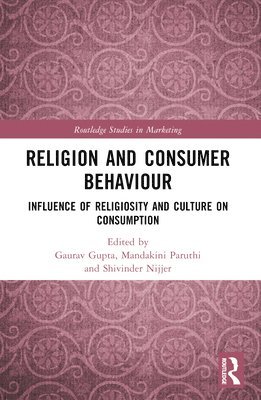 Gaurav Gupta, Mandakini Paruthi, Shivinder Nijjer, India) Nijjer, Shivinder (Chitkara Business School, Punjab - Religion and Consumer Behaviour, Häftad