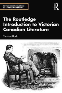 bokomslag Routledge Introduction to Victorian Canadian Literature