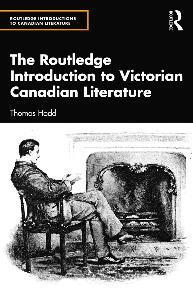 Routledge Introduction to Victorian Canadian Literature