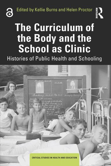 Kellie Burns, Helen Proctor - Curriculum of the Body and the School as Clinic, Häftad