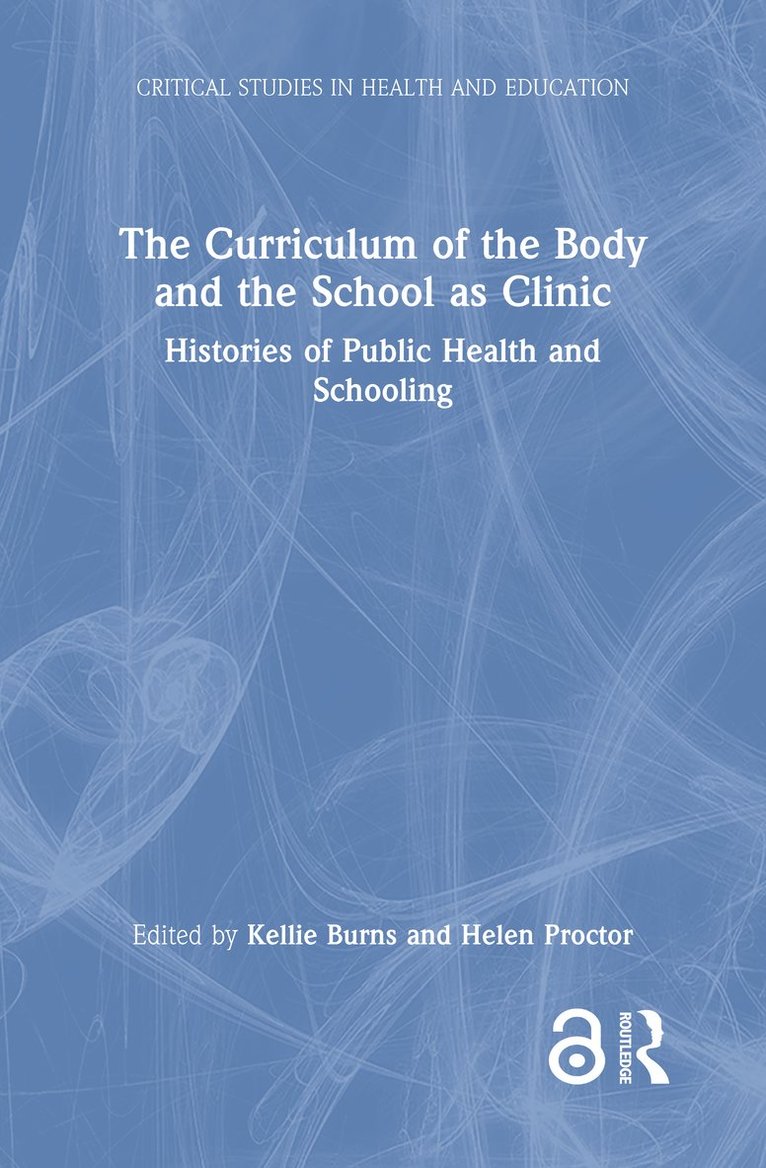 Curriculum of the Body and the School as Clinic