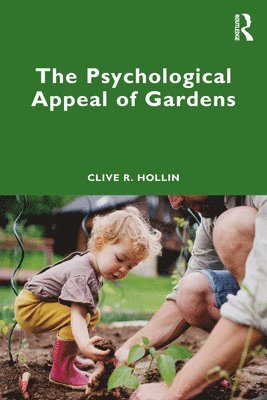 The Psychological Appeal of Gardens 1