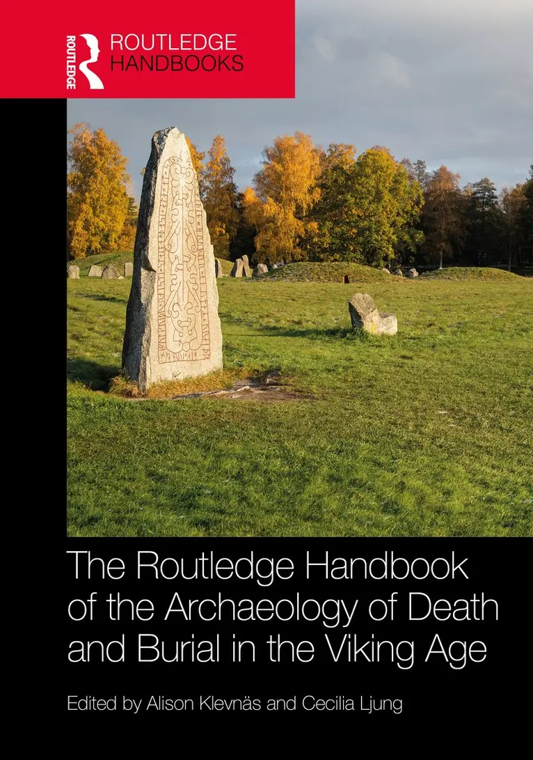 Alison Klevnäs, Cecilia Ljung - Routledge Handbook of the Archaeology of Death and Burial in the Viking Age, Inbunden. Tillgänglighet: Kommande