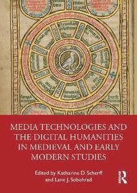 bokomslag Media Technologies and the Digital Humanities in Medieval and Early Modern Studies