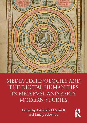 Media Technologies and the Digital Humanities in Medieval and Early Modern Studies