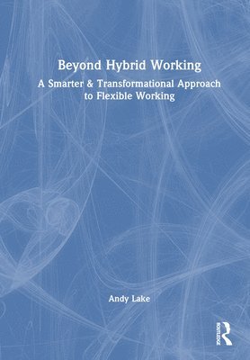 bokomslag Beyond Hybrid Working
