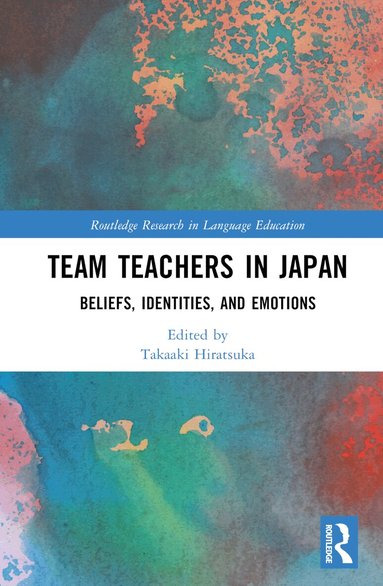 Takaaki Hiratsuka - Team Teachers in Japan, Inbunden
