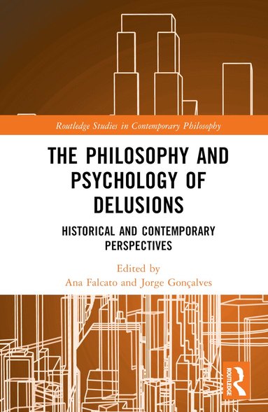 Ana Falcato, Jorge Gonçalves - Philosophy and Psychology of Delusions, Inbunden