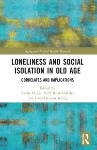 bokomslag Loneliness and Social Isolation in Old Age