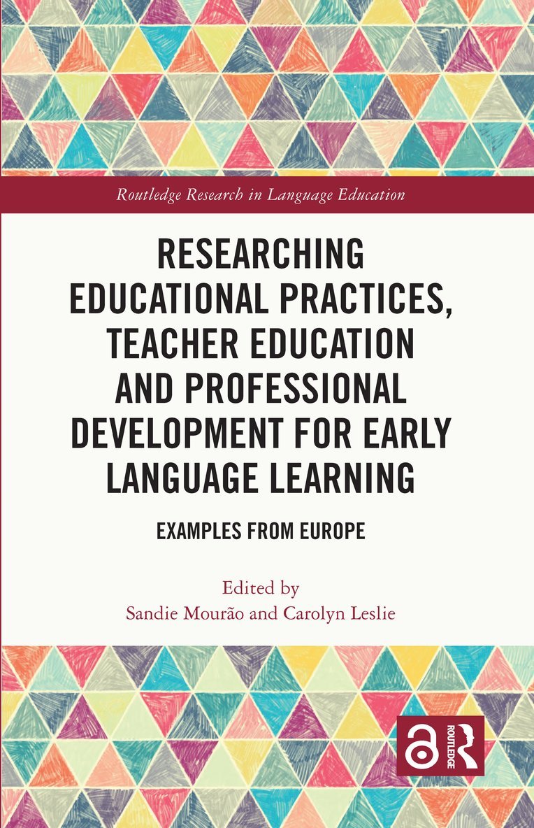 Sandie Mourão, Carolyn Leslie, Portugal) Mourao, Sandie (Nova University, Portugal) Leslie, Carolyn (Nova University - Researching Educational Practices, Teacher Education and Professional Development for Early Language Learning, Inbunden