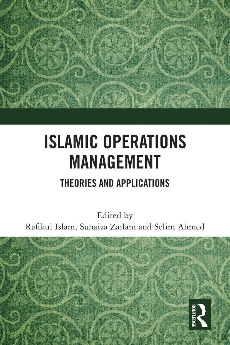 Rafikul Islam, Suhaiza Zailani, Selim Ahmed - Islamic Operations Management, Häftad