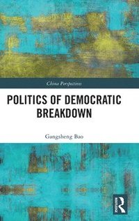 bokomslag Politics of Democratic Breakdown