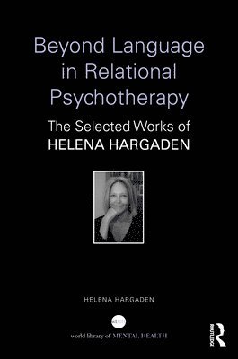 bokomslag Beyond Language in Relational Psychotherapy